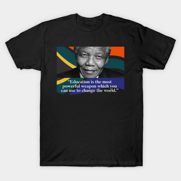 Nelson Mandela - Learn and teach T-Shirt by Raw Designs LDN